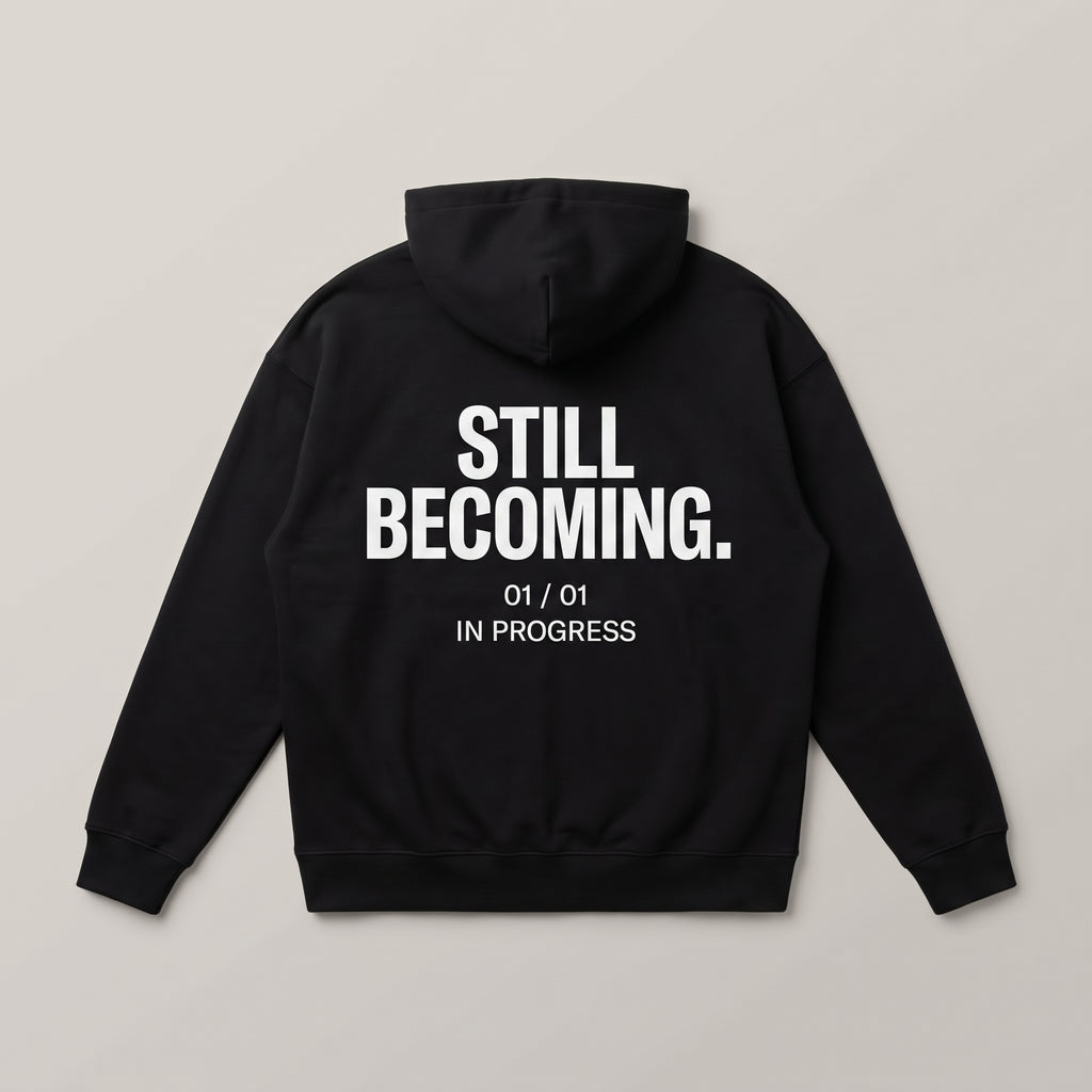 Still Becoming. — Essential Oversized Hoodie