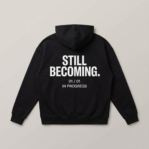 Still Becoming. — Essential Oversized Hoodie