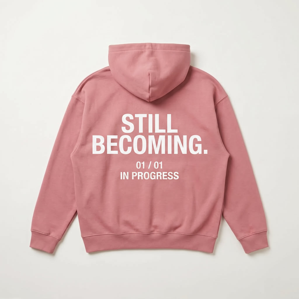 Still Becoming. — Essential Oversized Hoodie